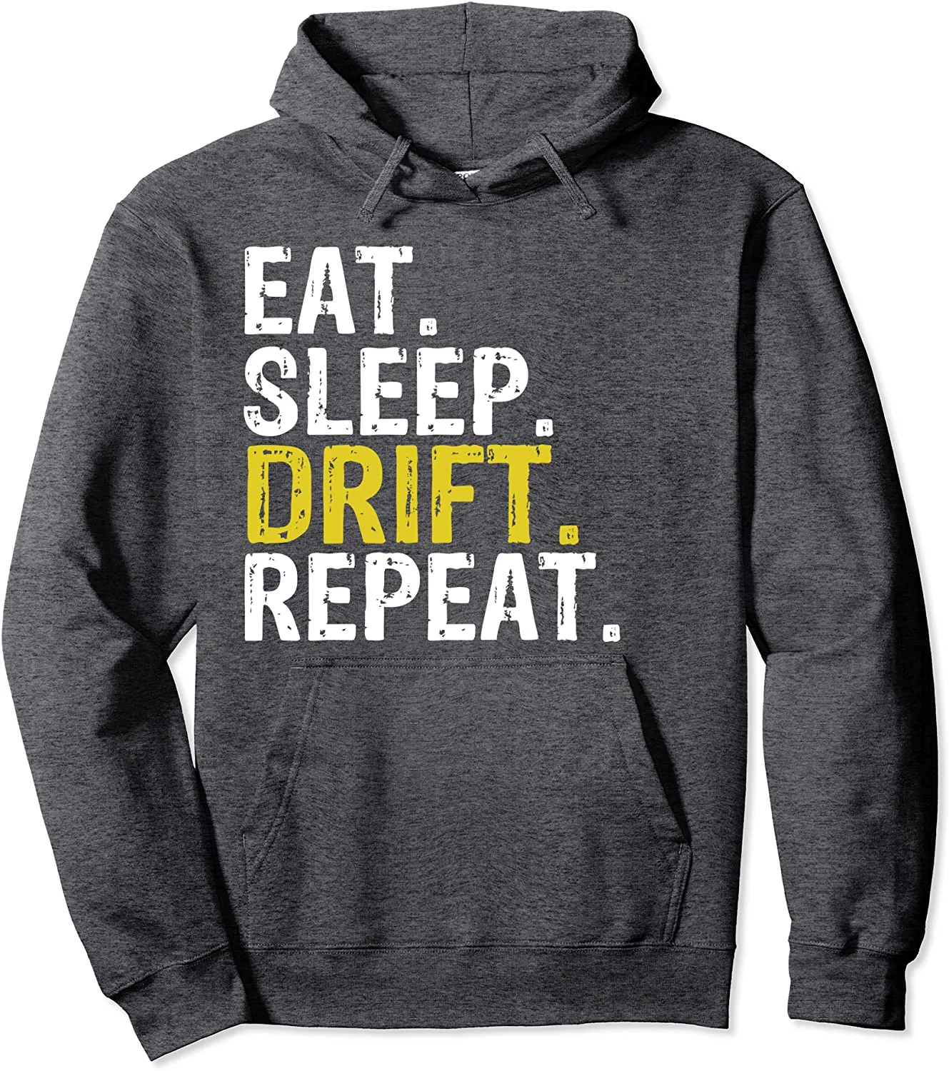 Eat Sleep Drift Repeat Drifting Gift Pullover Hoodie