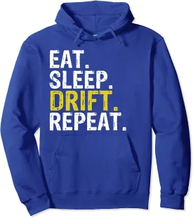 Eat Sleep Drift Repeat Drifting Gift Pullover Hoodie